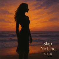 Skip No Line (Radio Edit) - Single - M.O.B