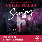 Saving 6 - Boys of Tommen - Tome 3 - Chloe Walsh