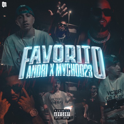 Song - Favorito - Andri & Mvchoo23