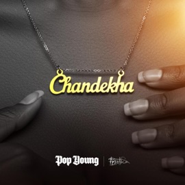 Chandekha Pop Young
