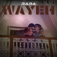 Wayeh - Single - Rara