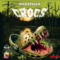 Crocs (feat. kimichi records & Nuh Ez) - Single - Nickapella