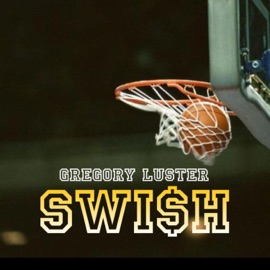 Swish Gregory Luster