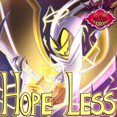 Hopeless (Hazbin Hotel Abridged Original Soundtrack) - Single