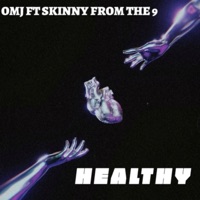 Healthy (feat. Skinnyfromthe9) - Single - OMJ