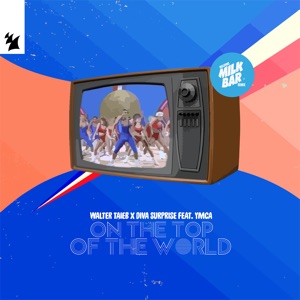 On the Top of the World (feat. YMCA) [Amiicca & Uwe Worlitzer Remix]