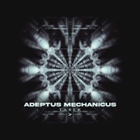 Adeptus Mechanicus - Single - Tarek
