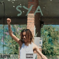 SYA - Single - Slizzy K