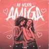 Mi Mejor Amiga - Single