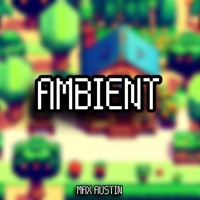 Ambient (Stardew Valley) - Single - Max Austin