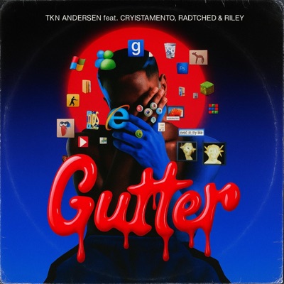 Gutter (feat. Cryistamento, Radtched & Riley) - Single