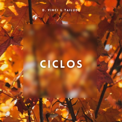 Ciclos (feat. D vinci) - Single
