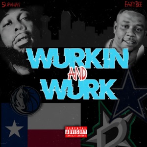 Wurkin and Wurk (feat. EazyBee)