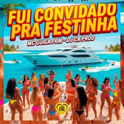 Fui Convidado pra Festinha - Single