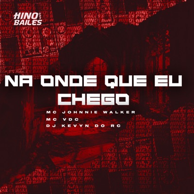 Na Onde Que Eu Chego - Single
