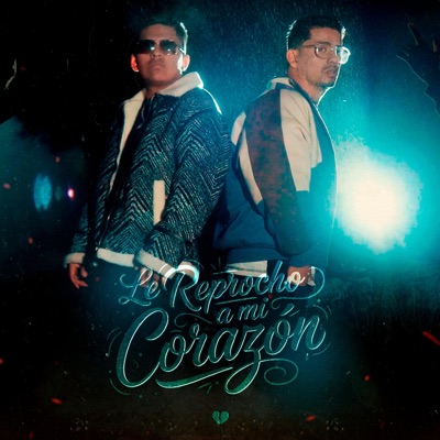 Le Reprocho a mi Corazón (feat. The Only) - Single