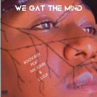 We gat the mind (feat. Mc john & Lilo.p) - Single - Boovary