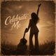 Celebrate Me Single