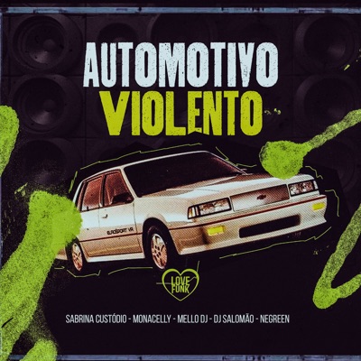 Automotivo Violento (feat. Sabrina Custodio & NesGreen) - Single