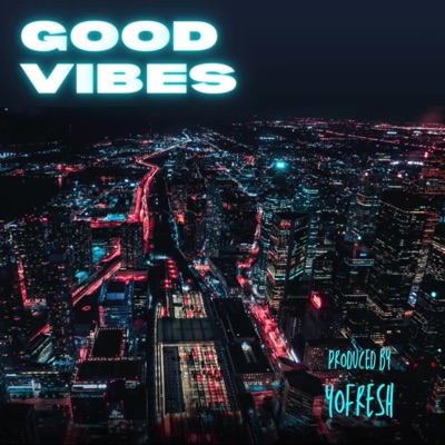 Good Vibes - Single