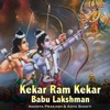 Kekar Ram Kekar Babu Lakshman (feat. Adya Shakti) - Single