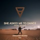 She Asked Me to Dance Single