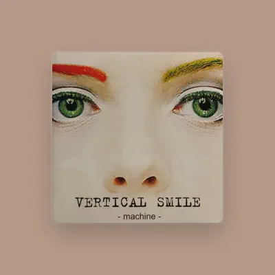 Listen to Vertical Smile, watch music videos, read bio, see tour dates & more!