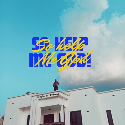 So Help Me God (feat. Brightest King L) - Single
