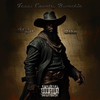 Texas Country Bumpkin - Single - Major Otto