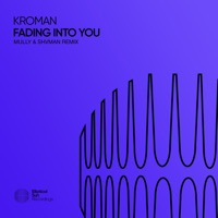 Fading Into You (Mully & Shvman Remix) - Single - Mully, Shvman & Kroman