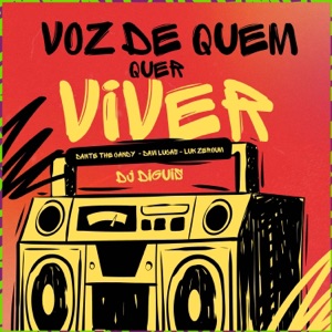Voz de quem quer viver (feat. Dj Diguis)