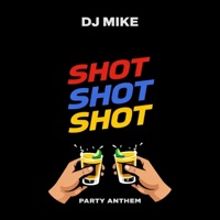 shot, shot,shot - Single - Djmike