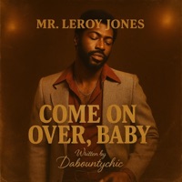 COME ON OVER, BABY - Single - Dabountychic