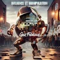 Influence Et Manipulation - Single - Gaz Fabilouss