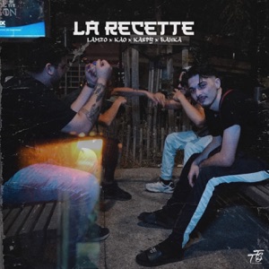 La recette (feat. KAO, Kaspr off & Bahka)