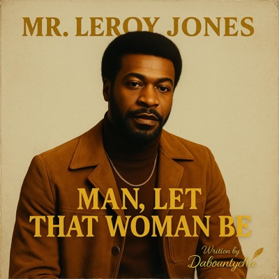 Man, let that woman be - Single