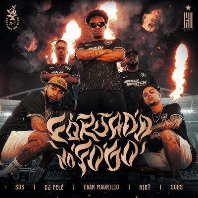 Forjado no Fogo (feat. Dj Pelé, Sobs & KIB7) - Single