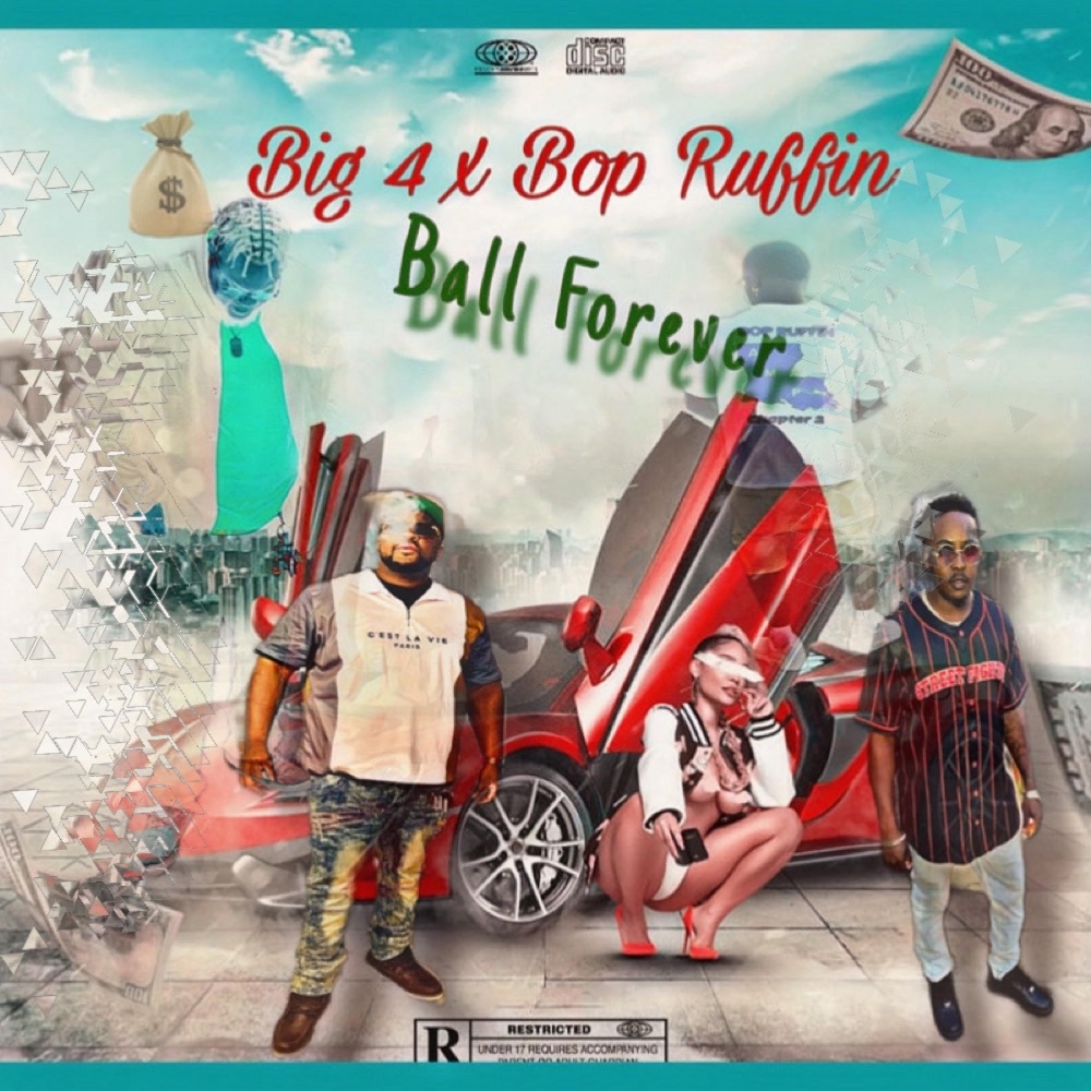 Обложка альбома «Ball Forever (feat. Bop Ruffin) - Single» — Big 4