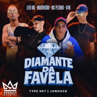 Diamante da Favela (feat. TypeHet) - Single - Montnegro, Leeh MC, MC Pezinho & KVN