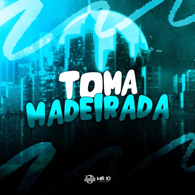 Toma Madeirada - Single