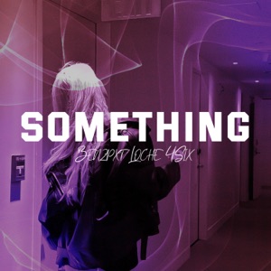 Something (feat. loch3 & 4Six) [Sped Up]