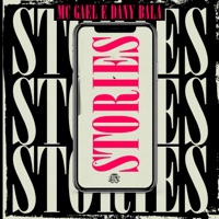 Stories - Single - MC Gael, De Olho no Hit & Dany Bala