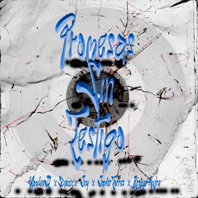 Promesas Sin Testigo (feat. Jxy, Dionix, Kropp Andre & Jaiver Torres) - Single