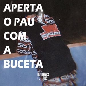 Aperta o Pau com a Buceta
