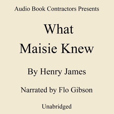 What Maisie Knew (Unabridged)