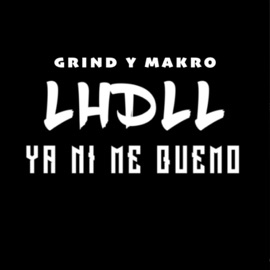 Ya Ni Me Quemo Los Hijos de la Luna, Makro & Grind