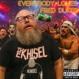 Everybody Loves Fred Dukes (feat. Freud Dukes) Sinister Muzic