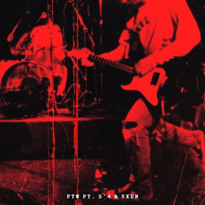 FTW (feat. 5'4 & Sxum) - Single