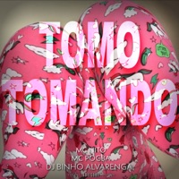 Tomo Tomando (Remix) - Single - MC Pogba & Mc Nito