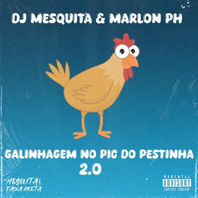 GALINHAGEM NO PIC DO PESTINHA 2.0 (feat. Mc Marlon PH & Dj JL O Único) - Single